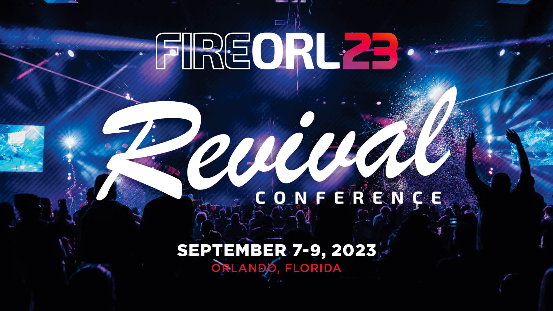 FIRE 23 REVIVAL - Orlando, Fl - Watch Livestream